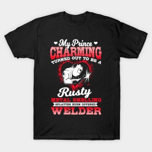 Welder friend My Prince Chariming T-Shirt